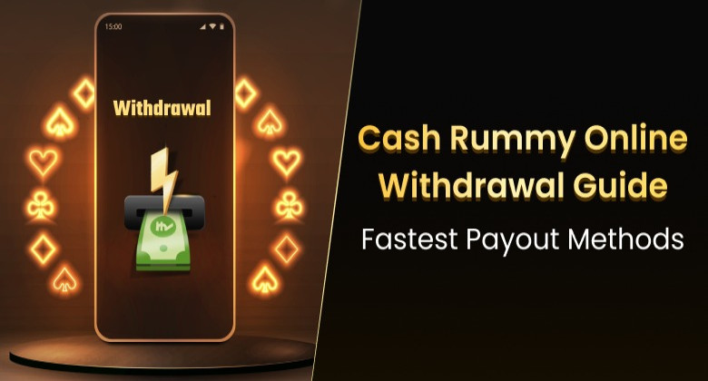 Cash Rummy Online Withdrawal Guide: Fastest Payout Methods